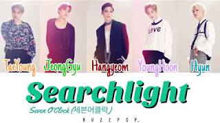 세븐어클락 (Seven O’Clock) – ‘Searchlight’ LYRICS (Color Coded Eng/Rom/Han)