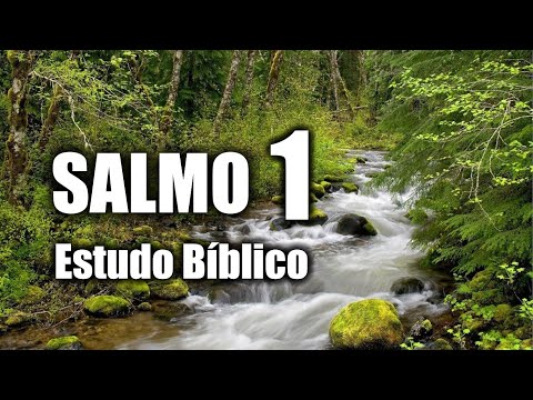 Salmos1  (bem aventurado o homem que confia no senhor - salmo 01)