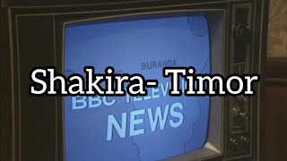 Shakira- Timor 