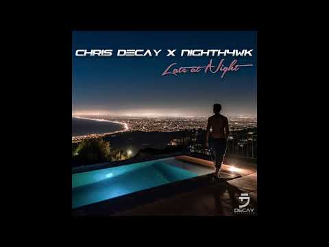 |Future House| Chris Decay & Nighth4wk - Late At Night