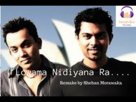 Lowana Nidiyana Ra...... (Remake by Shehan Morawaka)