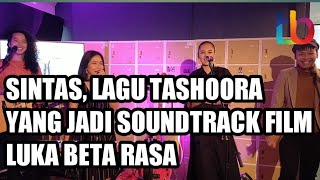 Sintas, Lagu Tashoora yang Jadi Soundtrack Film Luka Beta Rasa
