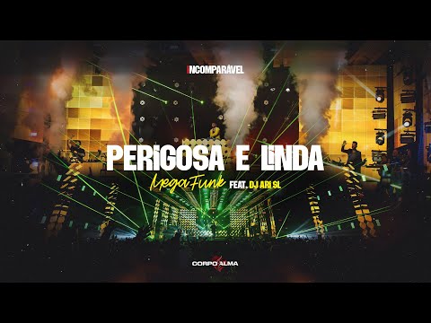 Perigosa e Linda Mega Funk  Feat @DJAriSL  |  DVD Incomparável - Vol. 01.