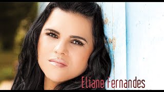 Eliane Fernandes - É Pra Melhor | Lançamento 2014