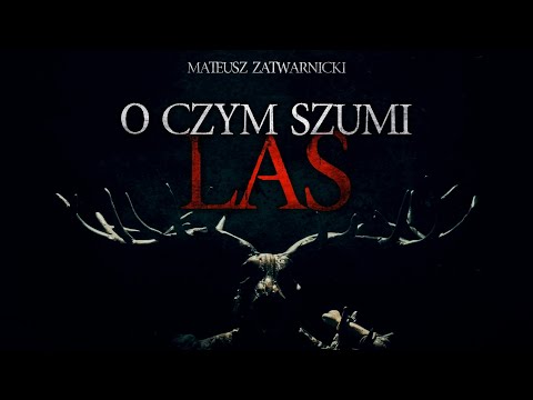 O czym szumi las - CreepyPasta [PL]