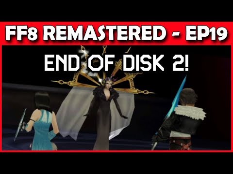 Let's Play Final Fantasy 8 Remastered - Finishing Disk 2 At Last - Part 19