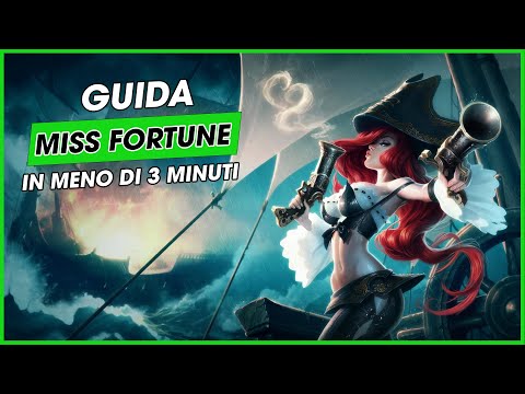 Guida MISS FORTUNE in meno di 3 MINUTI!