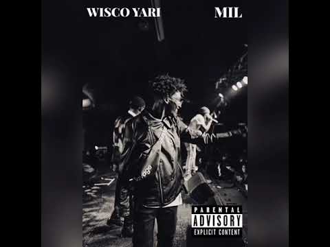 Wisco Yari - Mil(Official Audio)