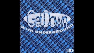 Get Down With Underground (1995)