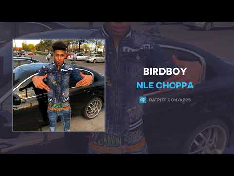 NLE Choppa "Birdboy" (AUDIO)