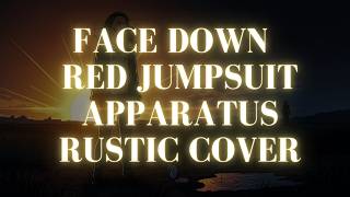 Face Down - Red Jumsuit Apparatus (Rustic Poems Cover) Emotional Slowed Down Version
