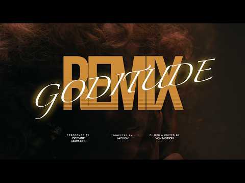 DeeVine, Lavva - GODitude Remix (Official Music Video)