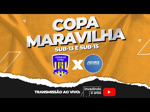 Academia do Futebol x Azuriz Pinhalzinho - Copa Maravilha Sub-15 e Sub-13