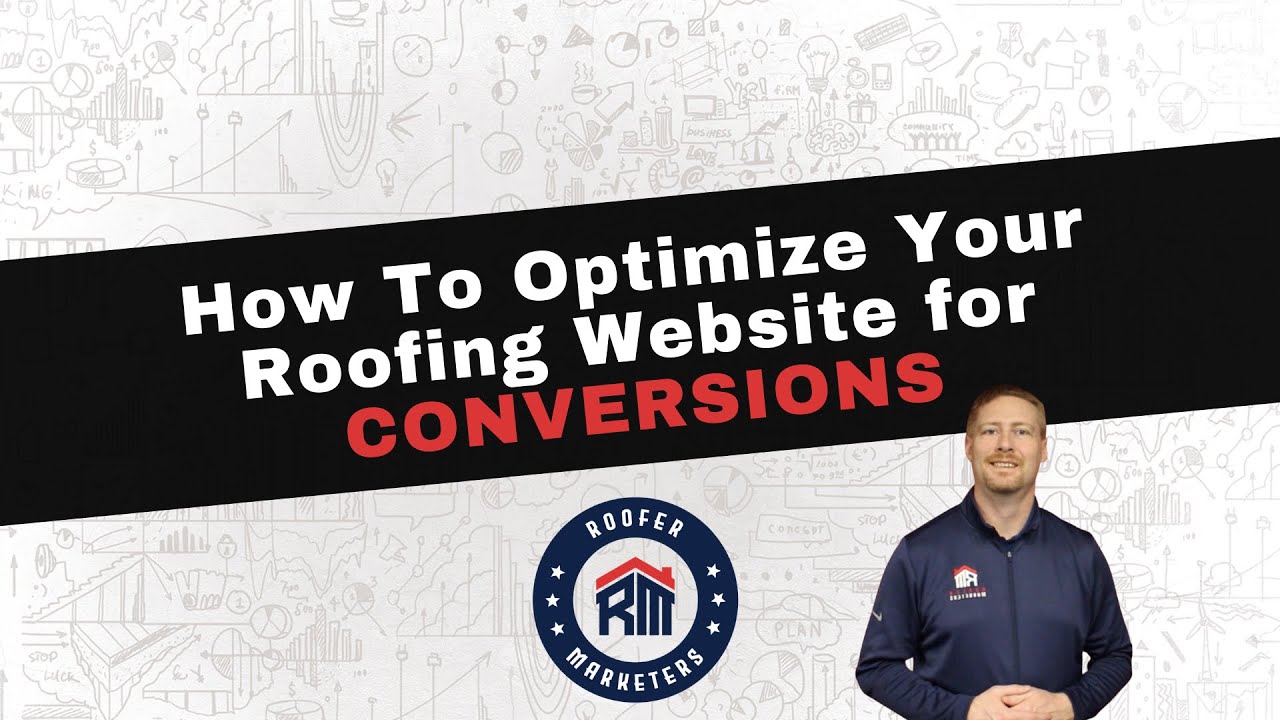 How To Optimize Your Roofing Website For Conversions in 2021 - Webinar Replay