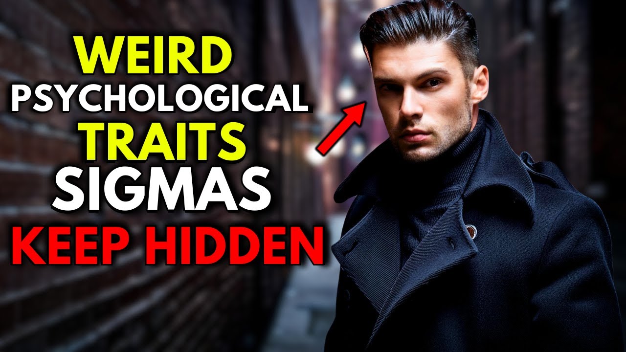 8 Weird Psychological Traits Of Sigma Males (They Keep Hidden)
