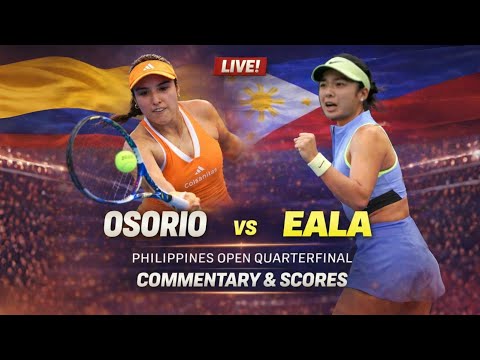 Camila Osorio vs Alexandra Eala Live Philippines Open Watchalong Quarter Final Commentary & Scores