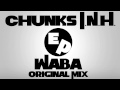 Chunks I.N.H. - Waba (Original Mix) 
