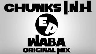 Chunks I.N.H. - Waba (Original Mix)