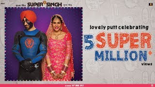 ਸੁਪਰ ਸਿੰਘ : Super Singh Official Trailer I Diljit Dosanjh I Sonam Bajwa I 16th June 2017