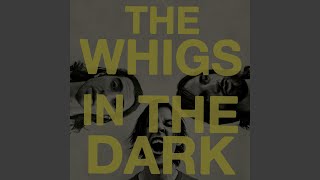 Music video thumbnail preview for In The Dark by The Whigs