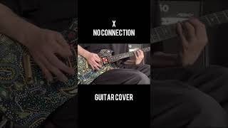 X (X JAPAN) NO CONNEXION Guitar cover