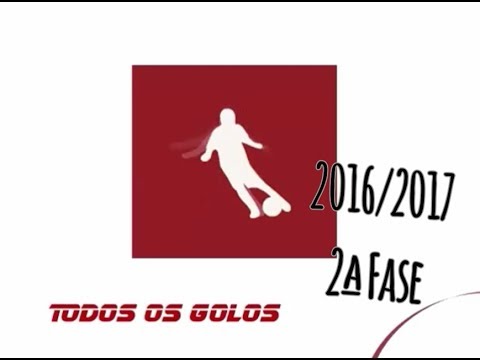 Todos os Golos da 2ª Fase 16/17