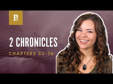 From Hezekiah to Josiah | 2 Chronicles 33-36