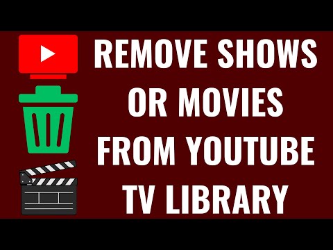 How to Remove Shows or Movies from YouTube TV Library