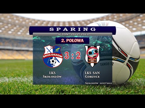 [2022-07-20]🔷📺Retransmisja (2️⃣Połowa)⚽ LKS Skołoszów 🆚 LKS SAN Gorzyce