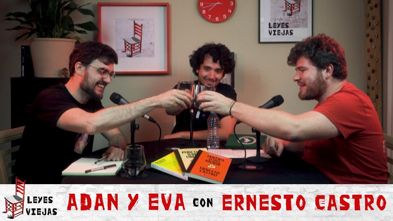 ADÁN Y EVA con ERNESTO CASTRO | Leyes Viejas 1x01