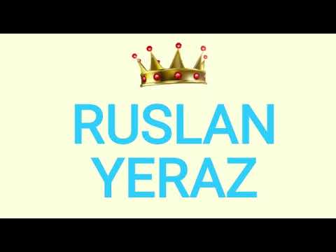 RUSLAN YERAZ