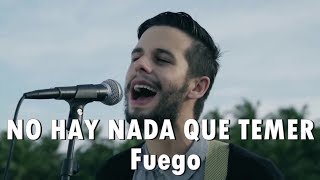 NO HAY NADA QUE TEMER - Fuego - Musica Adoración