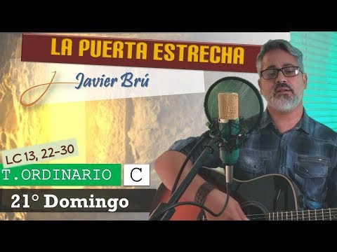La Puerta Estrecha - Javier Brú | 21° Domingo del T. Ordinario C (Lc 13, 22-30)