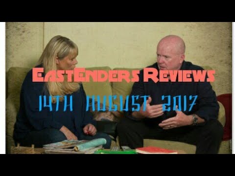 EastEnders Reviews: 14th August 2017