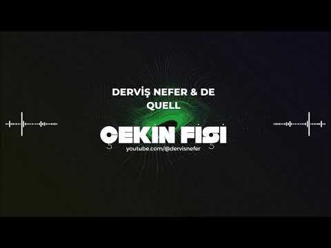 Derviş Nefer & De'Quell - Çekin Fişi