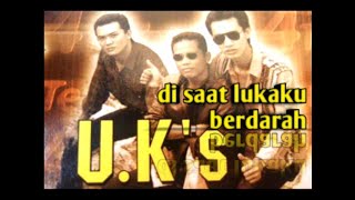 Download lagu UK'S - disaat lukaku berdarah # LAGU MALAYSIA mp3