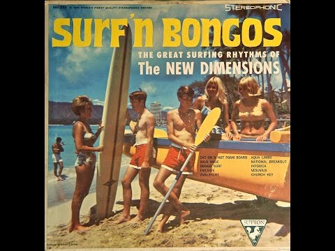 The New Dimensions - Surf'n Bongos [Full Album]