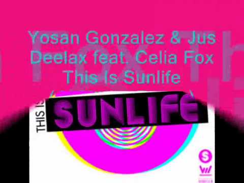 Yosan Gonzalez & Jus Deelax feat. Celia Fox - This Is Sunlife (JJ Mullor Remix)