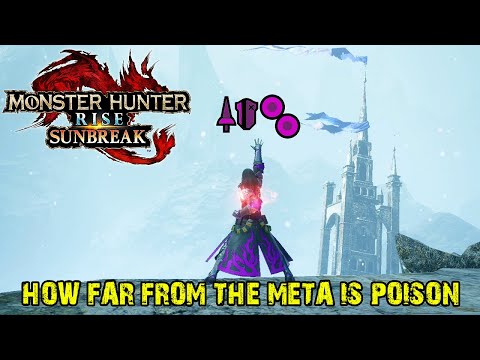 MHR Sunbreak - How Far from the Meta is Poison