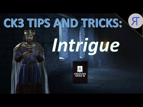 CK3 TIPS AND TRICKS: INTRIGUE!