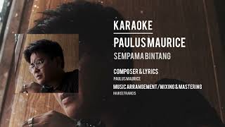 Download lagu Sempama Bintang - Paulus Maurice(KARAOKE) mp3 Download lagu Sempama Bintang - Paulus Maurice(KARAOKE) mp3