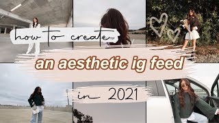 how to create an aesthetic ig feed in 2021 + creat