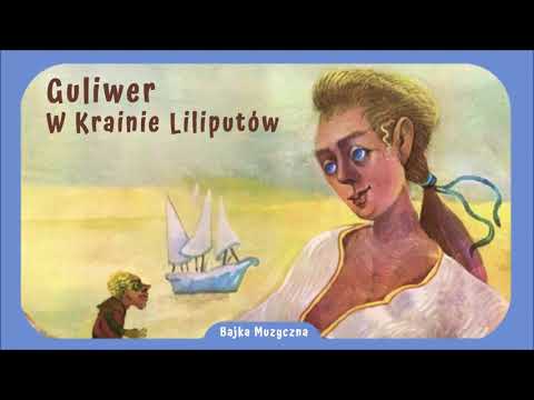 Bajka Muzyczna: Guliwer w Krainie Liliputów
