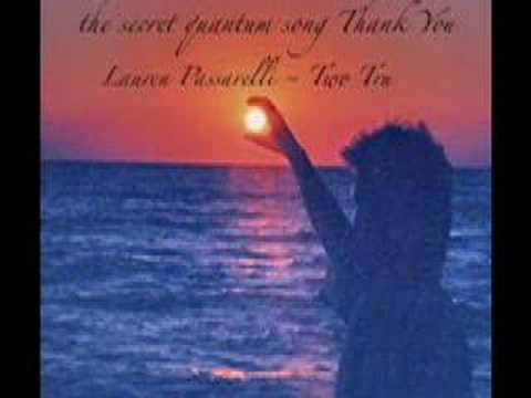 Lauren Passarelli ~ The Secret Quantum Song Thank You