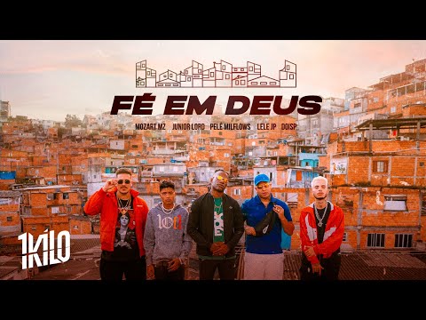 Fé Em Deus - Mozart Mz, Junior Lord, Pelé Milflows, DoisP, Lele JP (prod. 1Kilo)