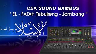 Download lagu Audio bening Renyah CEK SOUND Clarity,SUB gleeerrrr GAMBUS AL FATAH Tebuireng - Jombang mp3