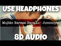 Mujhko Barsaat Bana Lo - Junooniyat | Armaan Malik | 8D Audio - U Music Tuber 🎧