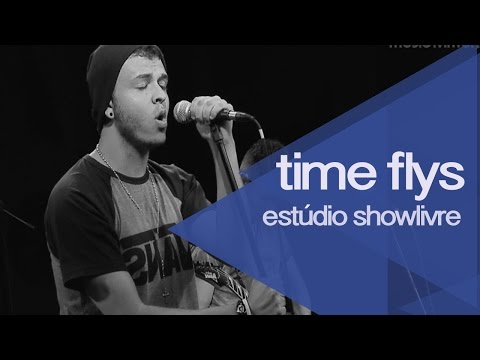 Time Flys no Estúdio Showlivre (Apresentação na íntegra)