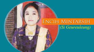 Download lagu Encih Mintarsih (Si Geureuleung) - Éntog Mulang mp3 Download lagu Encih Mintarsih (Si Geureuleung) - Éntog Mulang mp3