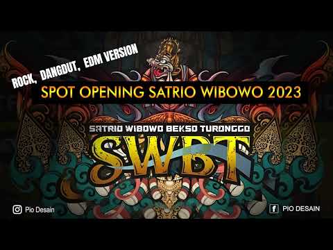 Spot Opening SATRIO WIBOWO(SWBT) new 2023 Rock, Dangdut,Gamelan by Pio Desain #satriowibowo #jaranan